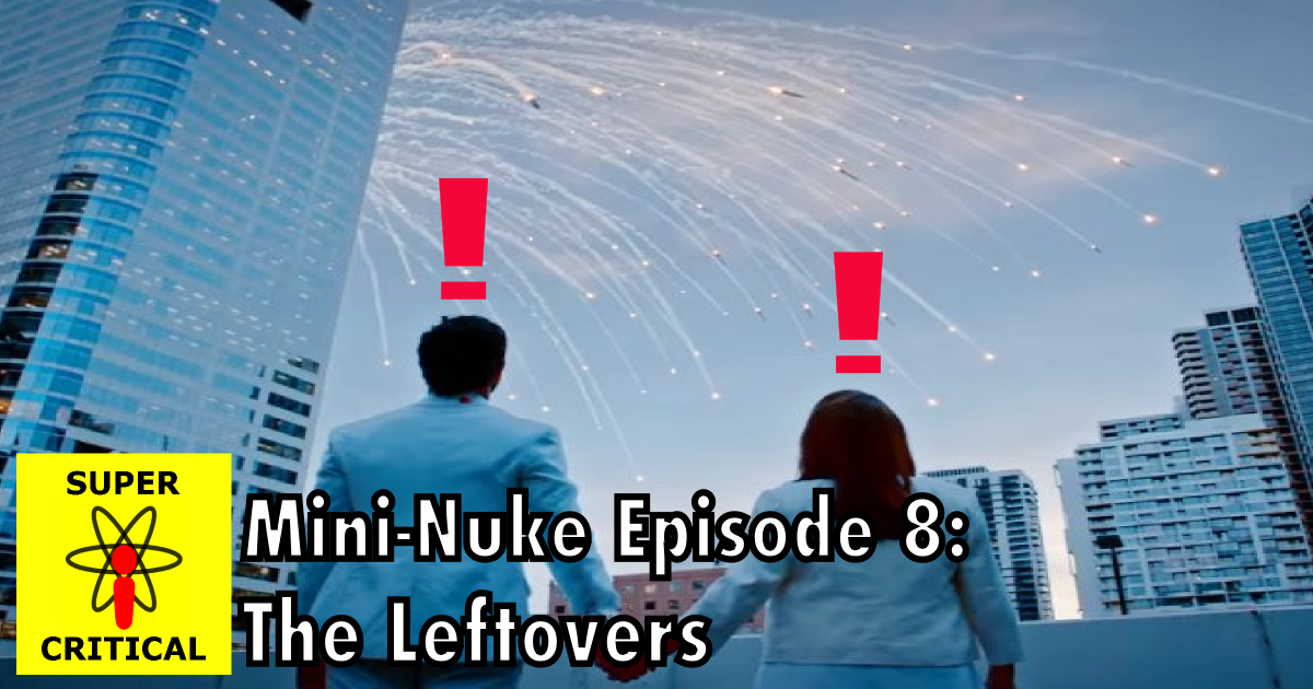 Mini-Nuke Ep8 - Leftovers - Facebook-thumbnail (big one).svg